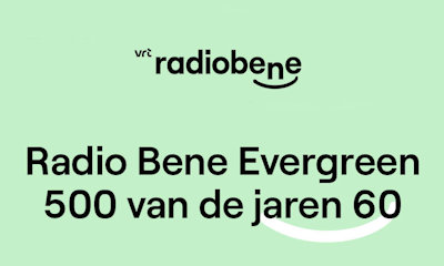 naar de Evergreen 500 van de jaren 60 van VRT Radio Bene